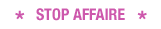 Stop affaire
